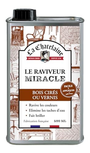 La Chatelaine Raviveur Miracle Bois Vernis ou Cirés 500 ml - Rénovateur, Protecteur, Raviveur de Couleur de Meubles en Bois - Élimine les Tâches, Fait Briller - Fabrication Française