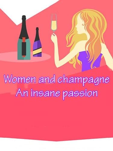 Les femmes et le champagne: un amour fou!