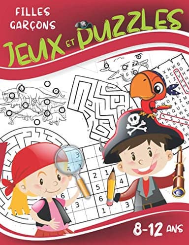 Jeux et Puzzles 8-12 ans: Livre de jeux pour filles et garçons: Mots mêlés, Trouve les différences, Jeux de labyrinthe, Sudoku.