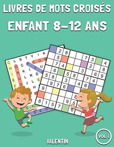 Livres de mots croisés Enfant 8-12 ans: 100 mots de recherche et 100 Sudoku avec solutions - Beaucoup de plaisir pour les enfants (Vol.1)