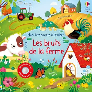 Les bruits de la ferme - Mon livre sonore à toucher - dès 1 an - Livre sonore bébé avec 10 sons d'animaux