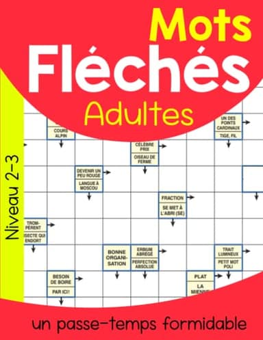 Mots Fléchés Adultes: livre de Jeu de mots fléchés pour adultes, carnet de jeux de mots pour améliorer votre mémoire et stimuler la créativité, Stimulant amusant et anti-stress.