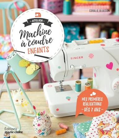 Atelier machine à coudre enfants: mes premières réalisations