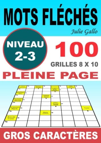 100 MOTS FLECHES * GROS CARACTERES *